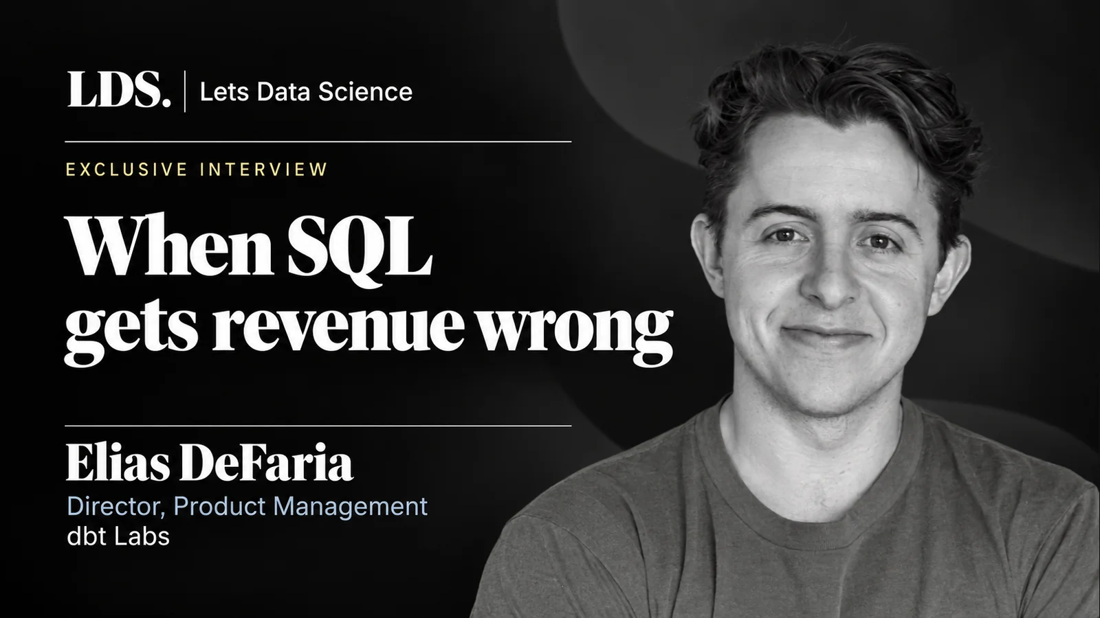 dbt Labs tells LDS why valid AI-written SQL can report the wrong revenue